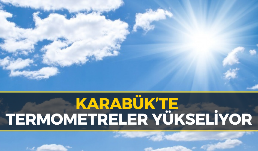 Karabük’te Yarın Hava Durumu Nasıl Olacak?