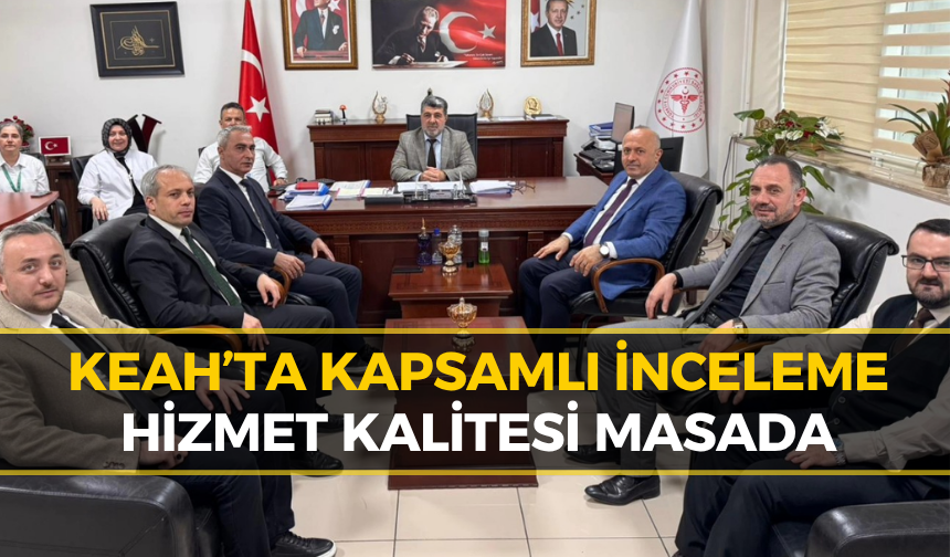 Müdür Kara’dan Karabük’ün Sağlık Üssü KEAH’a Kritik Denetim!