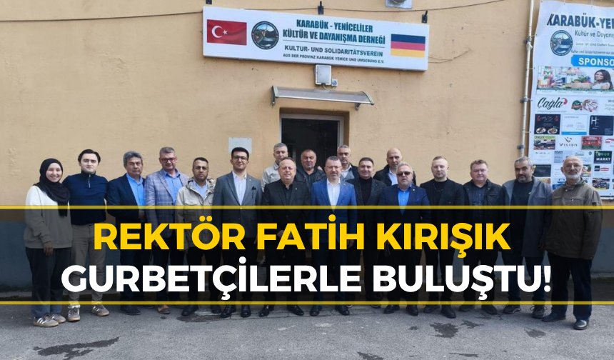 Rektör Kırışık’tan Almanya’daki Karabüklülere Ziyaret