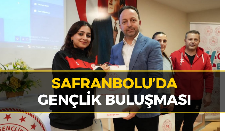Safranbolu’da Gençlik Buluşması Gerçekleştirildi