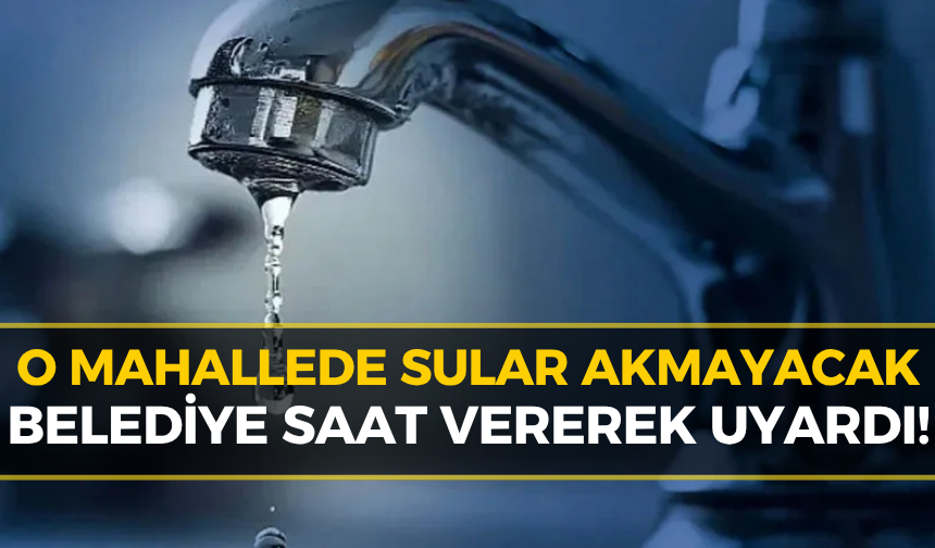 Karabük'te Su Kesintisi! İşte Etkilenecek Bölgeler