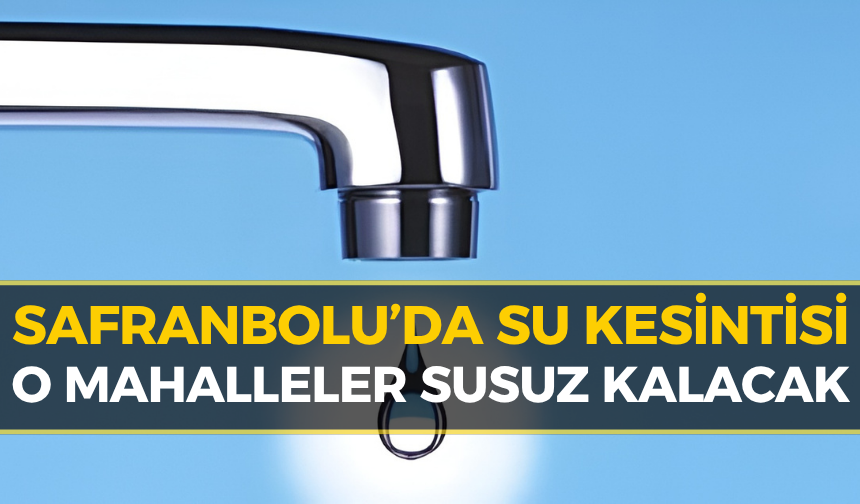 Safranbolu’da Planlı Su Kesintisi...
