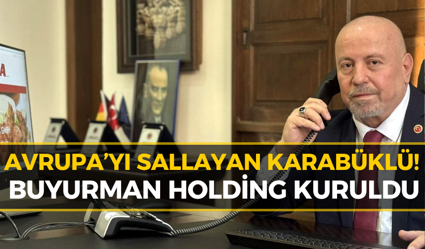 Karabüklü İş İnsanı Holdingini Kurdu: Dev Şirketler Birleşti!