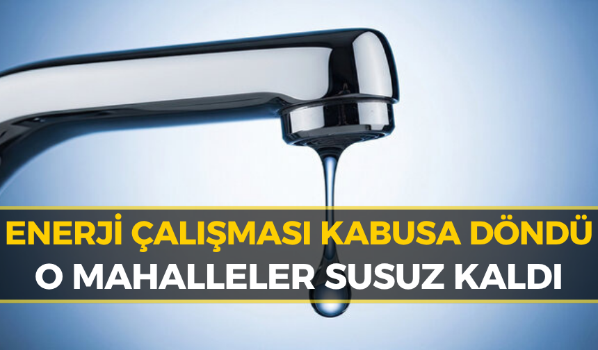 Karabük'te Şok Arıza: Hangi Bölgeler Susuz Kalacak?