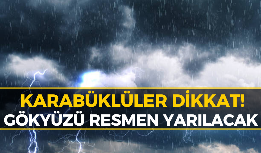Meteoroloji’den Karabük'e Kritik Uyarı: Şiddetini Artıracak...
