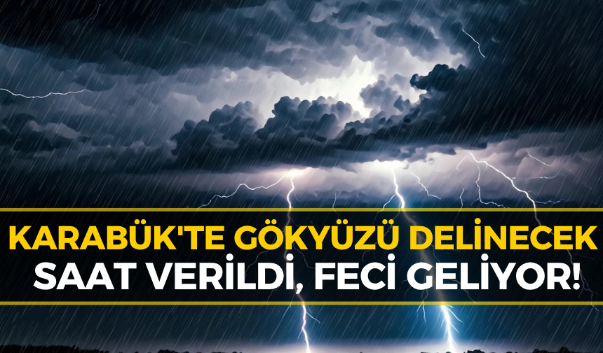 Karabük’te Hava Bir Anda Değişecek! İşte Kritik Saatler