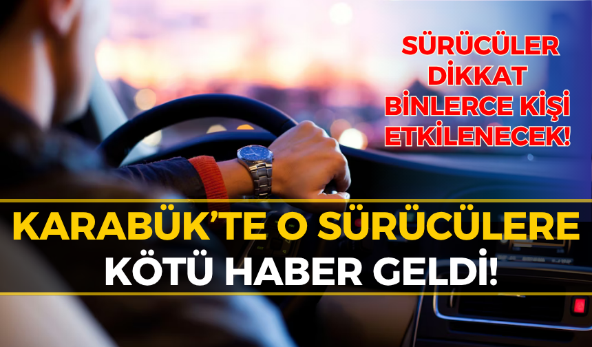 Karabüklü Sürücüleri Yakından İlgilendiren Karar!