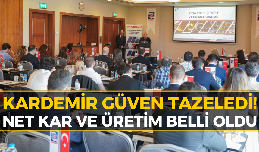 KARDEMİR 2026’ya Güçlü Başladı! İşte İlk Çeyrek Raporu!