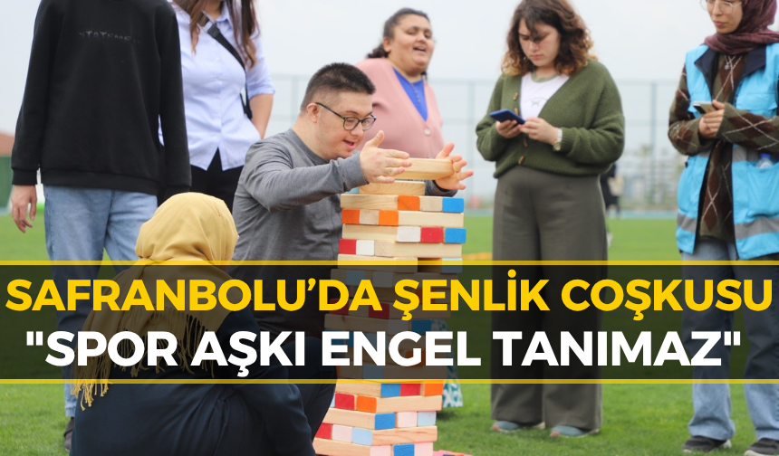 Safranbolu’da Engel Tanımayan Şenlik!