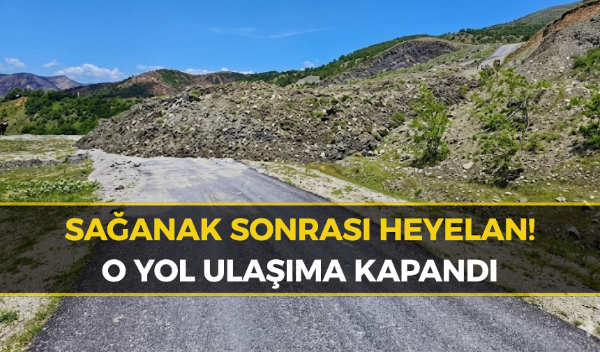 Karabük'te Sağanak Sonrası Heyelan: O Yol Ulaşıma Kapandı