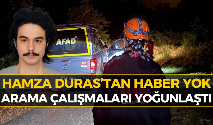 Karabük'te Kaybolan Üniversiteli Hamza'yı Arama Çalışmaları Sürüyor!