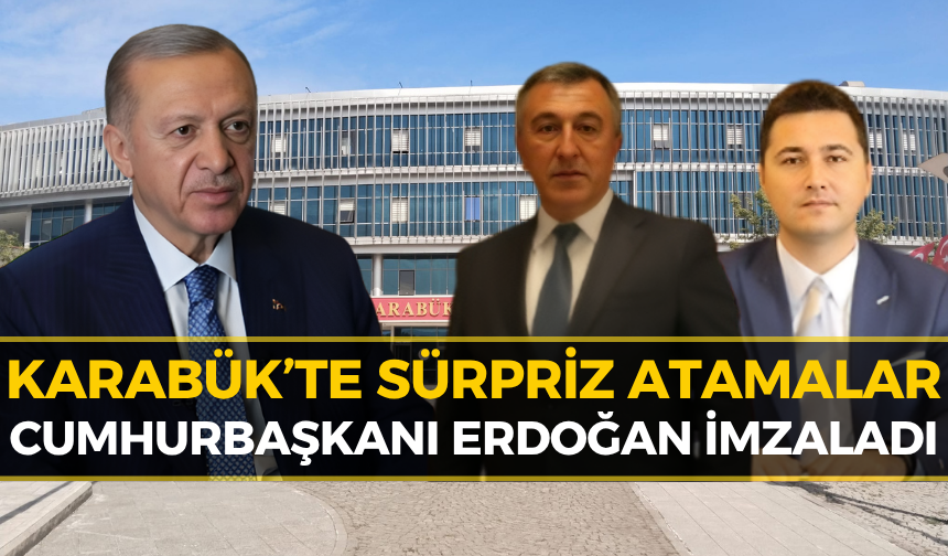 Karabük’te Kritik Görev Değişimi! işte Gelen ve Giden İsimler...