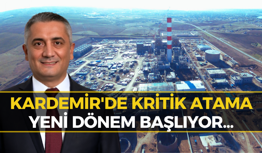 KARDEMİR’de Görev Değişimi: KARDÖKMAK’ın Yeni Genel Müdürü Belli Oldu!