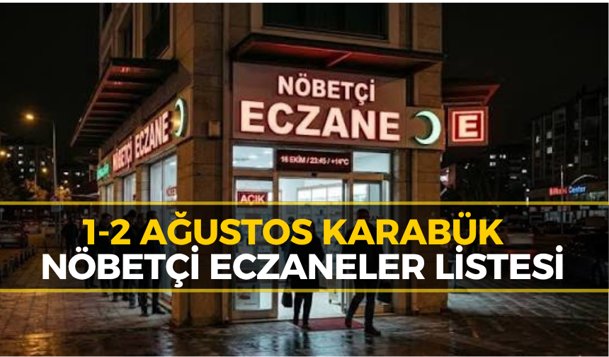 Karabük Hafta Sonu Nöbetçi Eczane Listesi