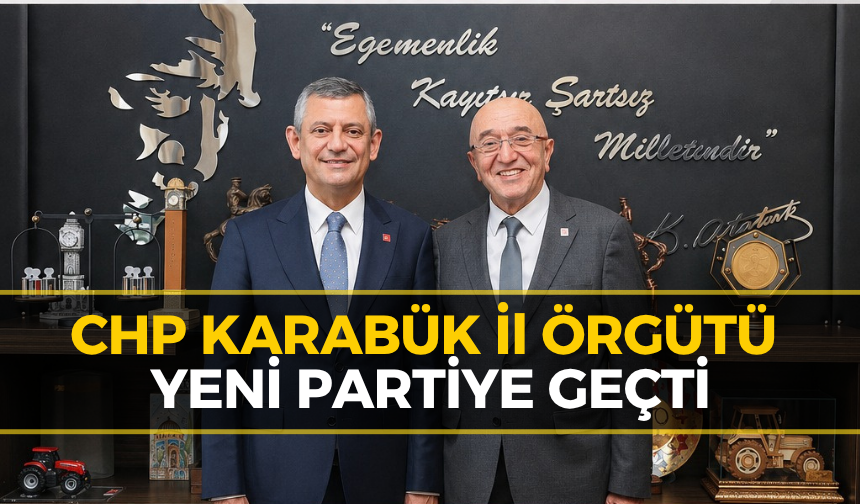 CHP Karabük'te Toplu İstifa! İl Örgütü Yeni Parti'ye Geçiyor