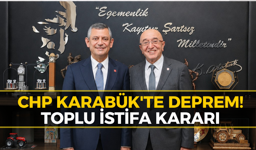 CHP Karabük İl Örgütünden Toplu İstifa Kararı