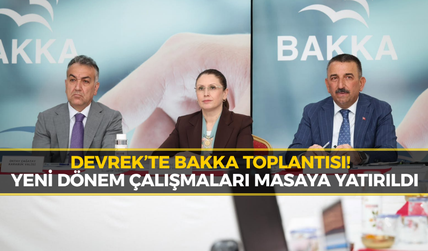 BAKKA’da Bölgenin Geleceği Masaya Yatırıldı