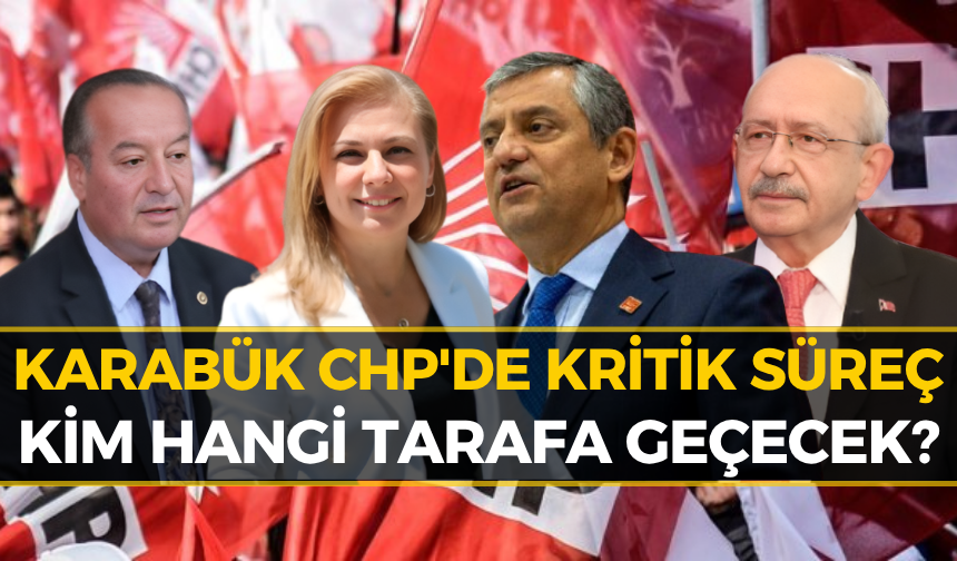 Özgür Özel Yeni Parti'yi Kurdu: Karabük'te Gözler CHP Kadrolarında...