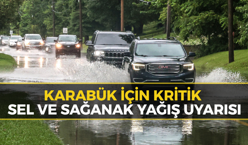 Karabük'te 48 Saatlik Kritik Süreç! DSİ ve Meteoroloji Peş Peşe Uyardı