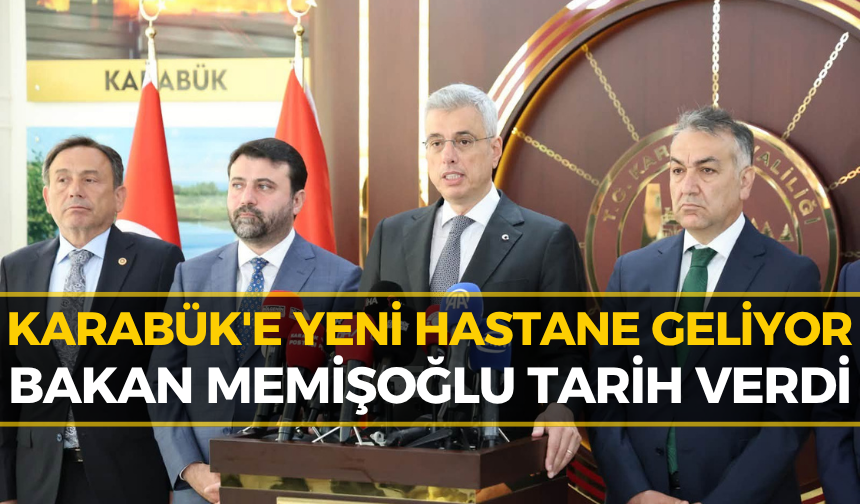 Bakan Memişoğlu'ndan Karabük'e Dev Müjde! Yeni Hastane Geliyor