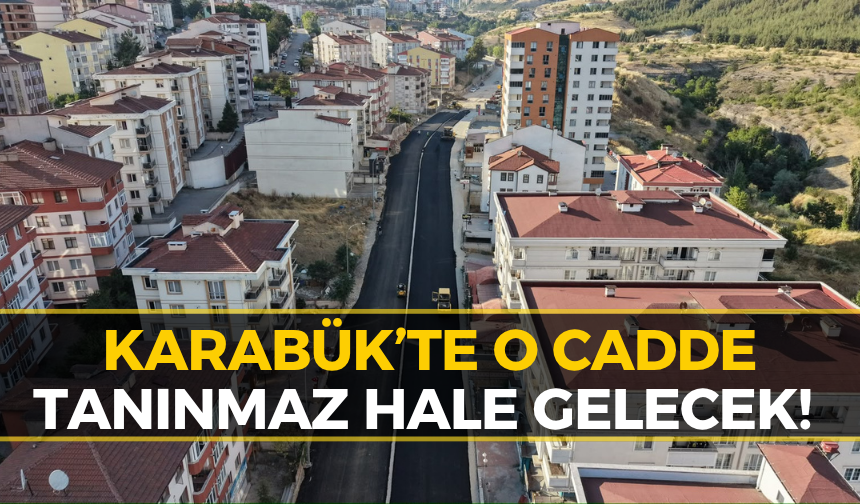Karabük'e Nefes Aldıracak Proje! O Cadde İçin Geri Sayım