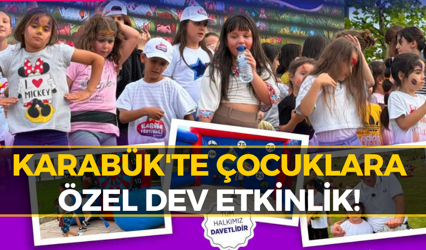 Başkan Çetinkaya Duyurdu: Karabük'te Çocuklar İçin Büyük Şenlik