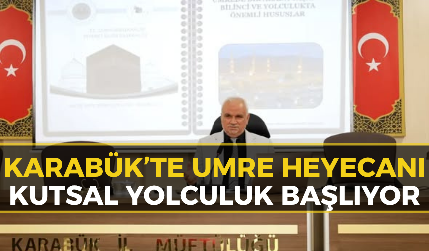 Karabük'te Umre Yolcularına Kutsal Yolculuk Öncesi Uyarı