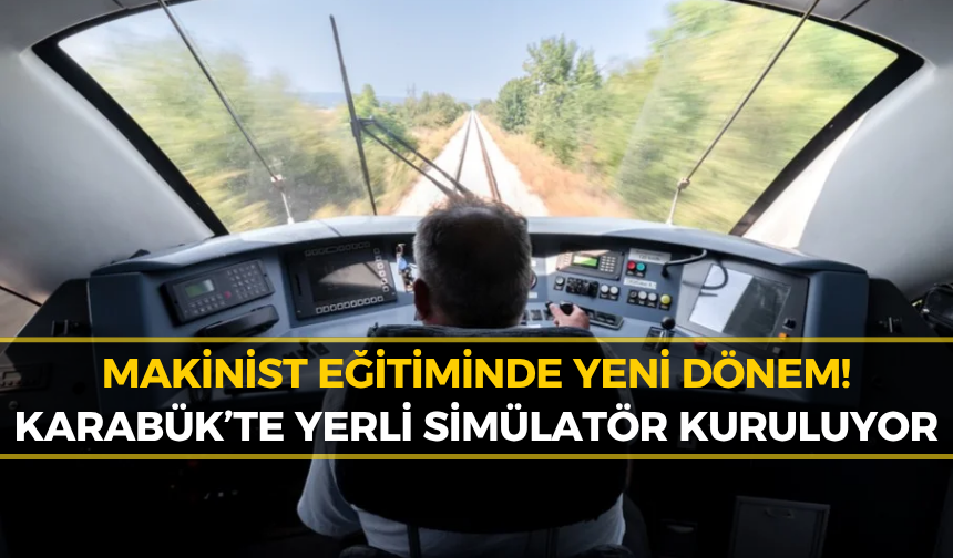 Bakan Uraloğlu Duyurdu: Türkiye'nin Makinistleri Karabük'te Yetişecek!