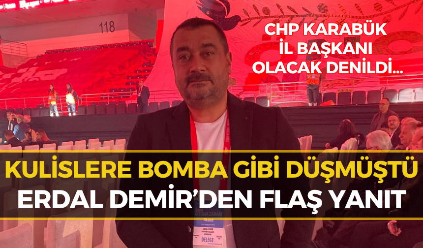 Erdal Demir’den CHP Karabük İl Başkanlığı İddialarına Yanıt