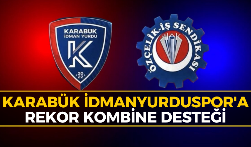 Özçelik-İş'ten Karabük İdman Yurdu Spor'a Dev Destek