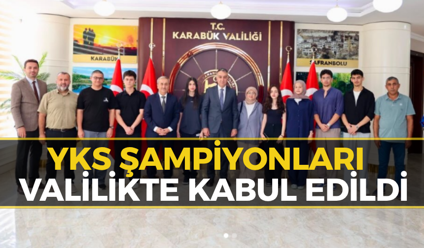 Karabük Valisi Çağatay'dan YKS Şampiyonlarına Kabul