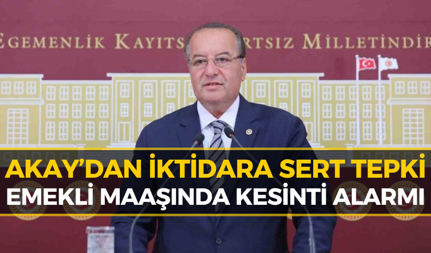 Milyonlarca Emekliyi İlgilendiriyor! Akay’dan Maaş Kesintisi Çıkışı