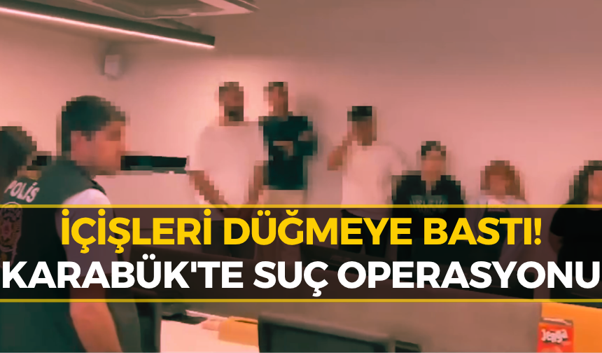 Karabük Dahil 15 İlde Operasyon: Yüzlerce Kişi Gözaltında