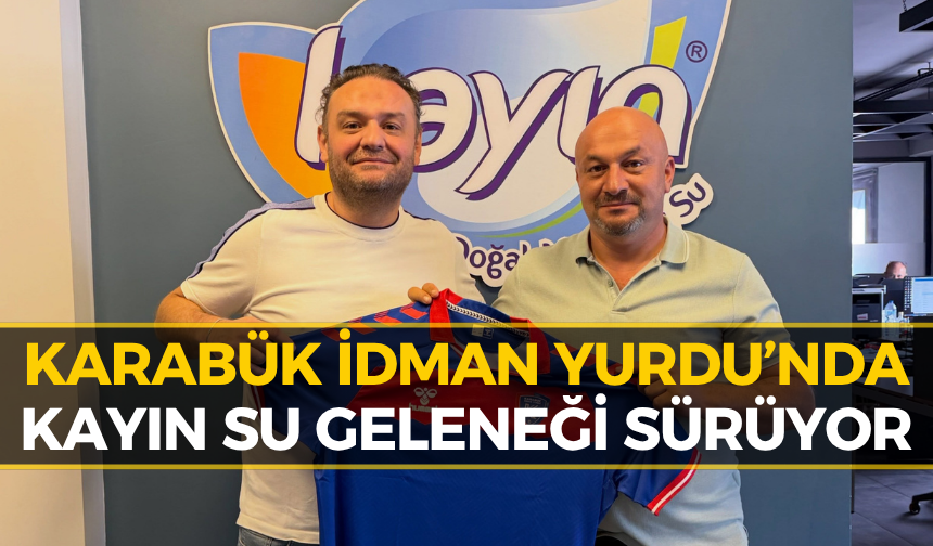 Karabük İdman Yurdu'na Kayın Su'dan Destek