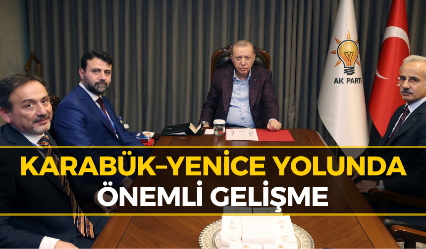 Karabük–Yenice Yolunda Tarihi Adım! Süreç Resmen Başladı