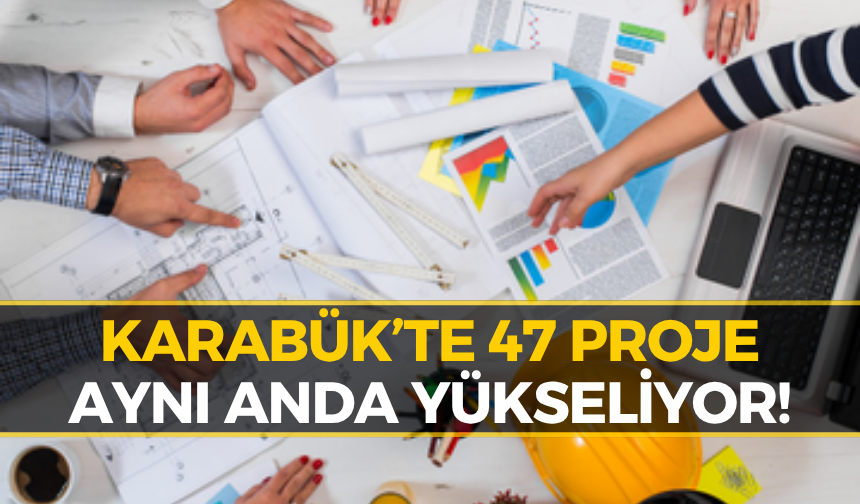 Karabük’te 47 Ayrı Yatırım İçin Düğmeye Basıldı! İşte İlçe İlçe Projeler