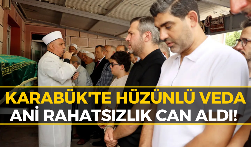 Karabük'te Acı Kayıp: Görev Yaptığı Camiden Son Kez Uğurlandı!