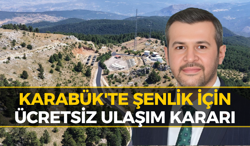 2 Ağustos'ta Karabük'te Ücretsiz Ulaşım! İşte Kalkış Saatleri ve Duraklar