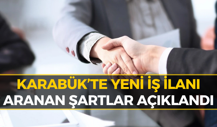 Karabük’te İş Arayanlar Bu Habere Bakmadan Geçmeyin!