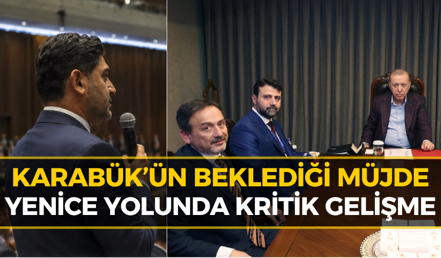 Ferhat Salt Açıkladı: Karabük-Yenice Yolu İçin Kritik Tarih