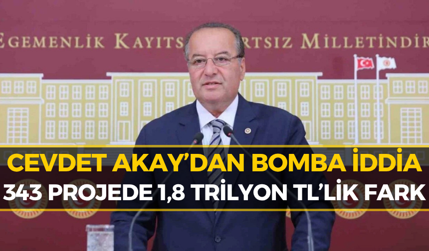 Cevdet Akay’dan 1,8 Trilyon TL’lik İddia: Rakamları Ortaya Döktü!