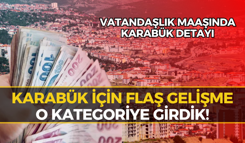Her Şehre Farklı Ödeme Yapılacak: Karabük Pahalı İller Grubunda