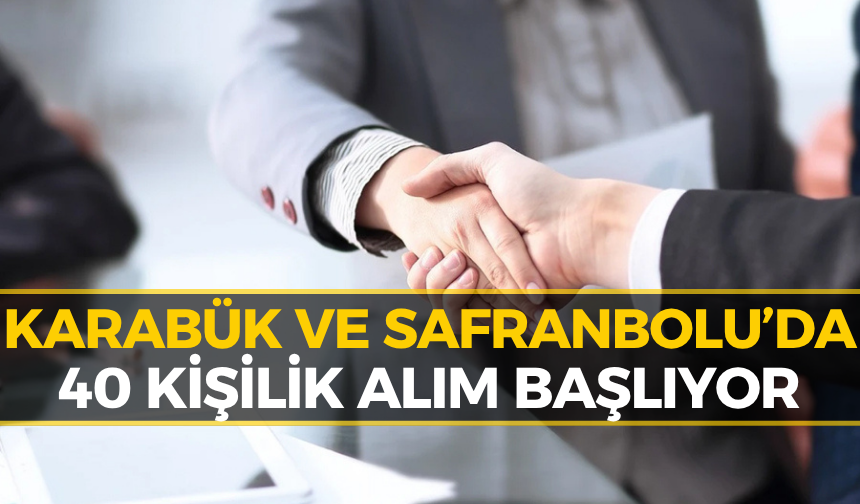 Karabük’te 40 Kişiye İş Fırsatı! Başvurular Başlıyor