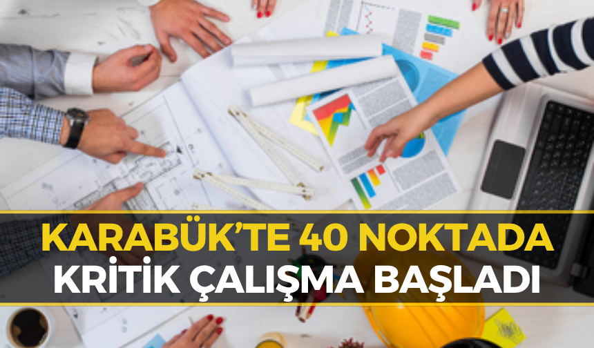 Karabük’te 6 İlçeyi Kapsayan Çalışma! Ekipler 40 Noktada