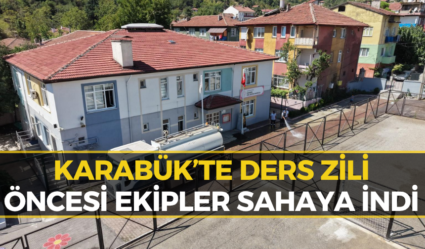 Karabük’te Okullar İçin Temizlik Seferberliği Başladı!