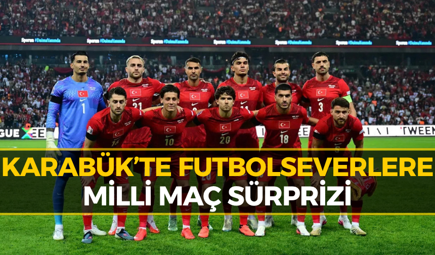 Karabük’te Milli Maç Gecesi! Sandalyeni Kap Gel...