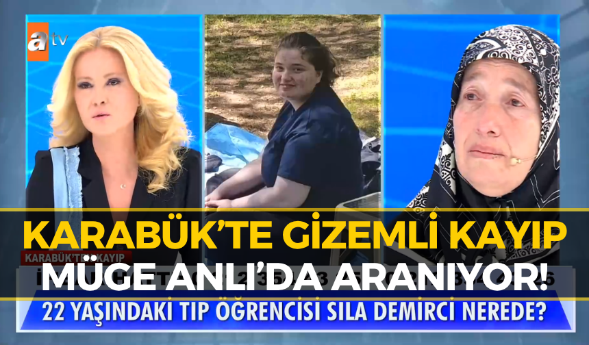 Karabük’te Tıp Öğrencisi Sıla 26 Gündür Kayıp!