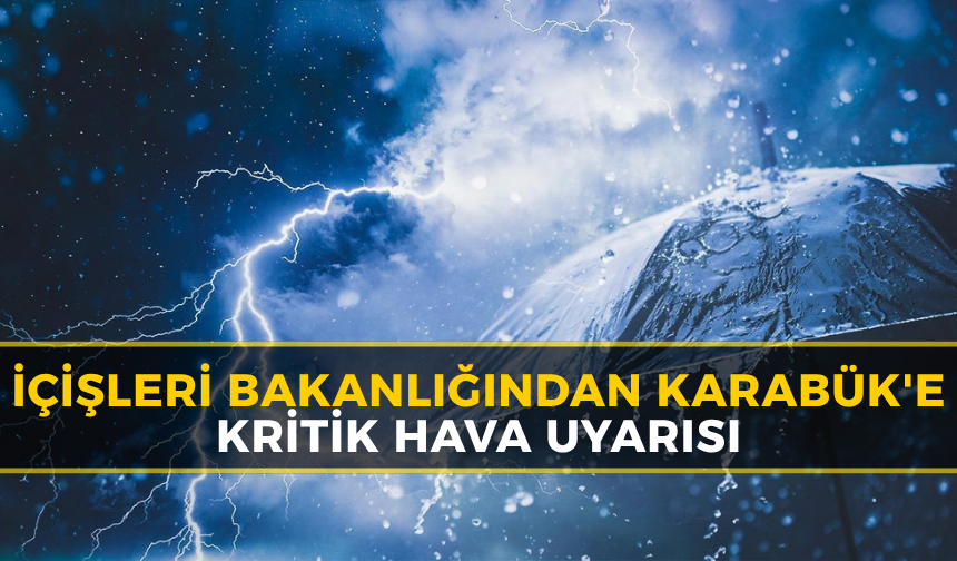 Karabük İçin Kritik Hava Uyarısı: Bu Risklere Dikkat!