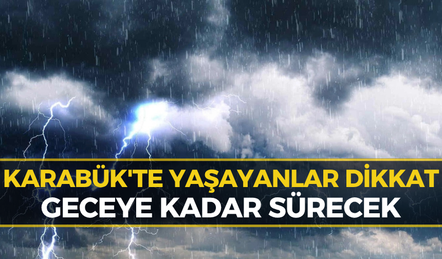 Karabük İçin Korkutan Tahmin: Gökyüzü Delinecek...