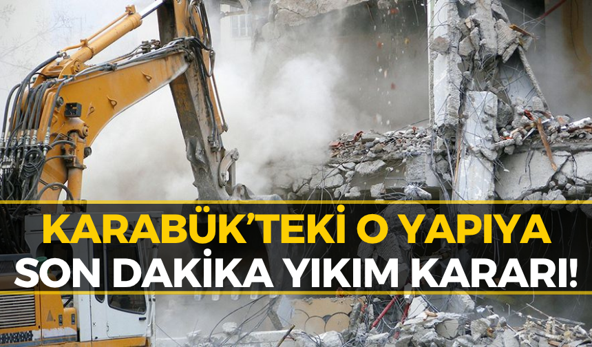 Karabük’te Ruhsatsız Yapıya Önce Ceza, Şimdi Yıkım Kararı